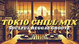 Relaxing Tokyo Lofi Reggae 🌆 | 1 Hour of Smooth and Soulful Beats