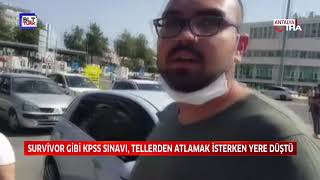 SURVİVOR GİBİ KPSS SINAVI, TELLERDEN ATLAMAK İSTERKEN YERE DÜŞTÜ