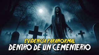 Evidencia PANORORMAL Dentro De Un Cementerio / Episodio 24 Nuestro mundo