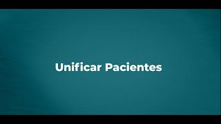 Unificar Pacientes