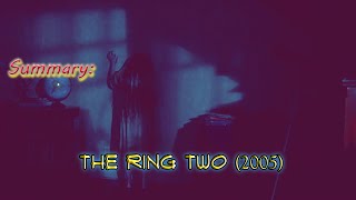 The Ring Two (2005) || Movie Summary || Tactical Math Mind