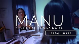 MANU | WEBSERIE | EP 04 "Date" | Segunda Temporada | English Subtitles | O Poder da Gravata