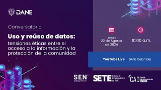 Uso y reúso de datos: tensiones éticas entre el acceso a la información y la protección