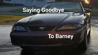 Saying Goodbye to Barney! Our SN95 Mustang GT