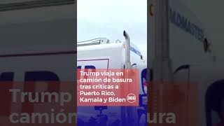 Trump viaja en camión de basura tras críticas a Puerto Rico, Kamala y Biden