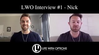 LWO Interview #1 with Nick