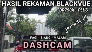 hasil rekaman blackvue dashcam  DR 750 X - PLUS 2CH