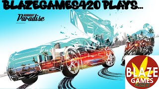 BlazeGames420 Plays Burnout Paradise | Episode 14 | Marketplace Mishaps & Road Raging