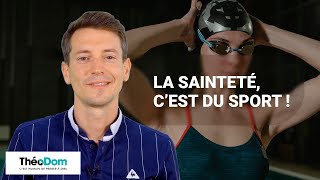 La sainteté, c’est du sport !