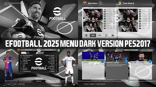 PES2017 | eFOOTBALL 2025 MENU DARK VERSION