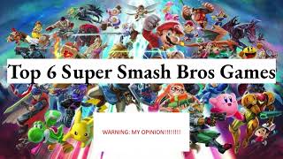 Top 6 Super Smash Bros Games