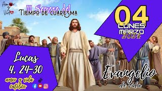 Lucas 4, 24-30 (Amor y Vida)