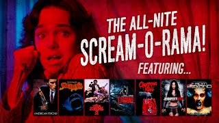 The All-Nite Scream-O-Rama!