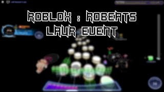 [ROBLOX : ROBEATS］LAUR EVENT (13/7/2022-19/8/2022)