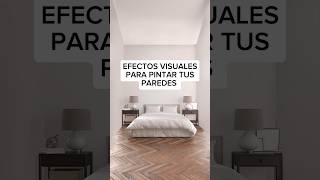 Efectos visuales para pintar tus paredes ✨#pintar #pintura #efectos #efectosvisuales #trucosytips