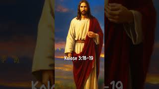 Kolose 3:18-19 #jesuschrist