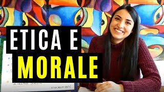 ETICA E MORALE: come orientiamo le nostre scelte?