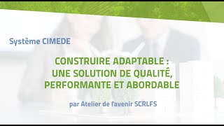 Système CIMEDE : Construire adaptable - une solution de qualité, performante et abordable