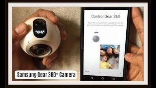 Samsung Gear 360 Camera : Unboxing and Connect to Android