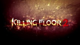 Killing Floor 2 Beta_gameplay en español con Bendertherobot y Nashert DFB