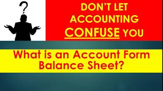 Account form Balance Sheet || What is an Account form Balance sheet ||