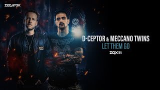 [DQX115] D-Ceptor & Meccano Twins - Let Them Go