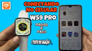 CONECTANDO MEU W59 Série 9 No Celular + Teste de Ligação 📞 Rápido e Fácil Veja: