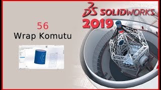 56- Wrap Komutu (Solidworks 2019 Dersleri)