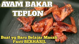 Resep Ayam Bakar Teplon Super Gampang || Olahan ayam yg enak