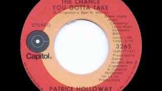 Patrice Holloway - That's The Chance You Gotta Take