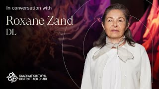 Roxanna Zand on how art moves society | Saadiyat Cultural District Abu Dhabi