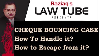 How to Escape from Cheque Bouncing Case, How to Handle Cheque Return Case, Section 138 NI Act Raziaq