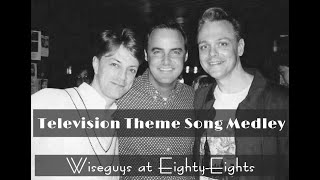 Television Theme Song Medley (Wiseguys)