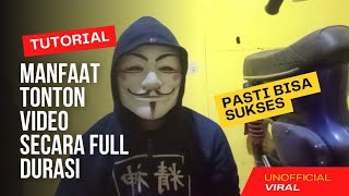 Manfaat Tonton Video Secara Full Durasi || Pasti Bisa Sukses