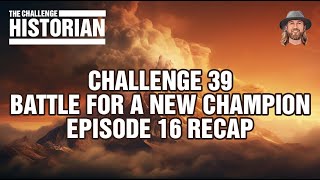 The Challenge Battle for a New Champion Episode 16 Recap #TheChallenge #TheChallenge39