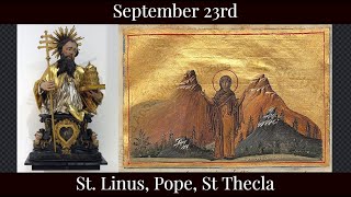 Mon Sept 23 2024 - St. Linus, Pope, St Thecla