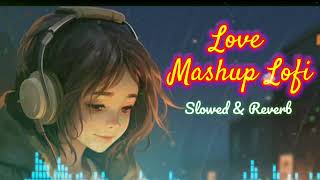 Love Mashup Lofi ll slowed reverb ll #shorts #short #lovemashup