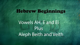 Israelites: Our Hebrew Beginnings: Our First Vowels and Consonants