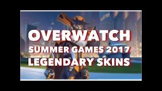 Overwatch Summer Games 2017 Legendary Skins! Which is My Favorite?