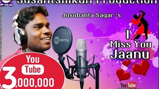 I Miss You Janu  Singer Jasobanta sagar Studio Version