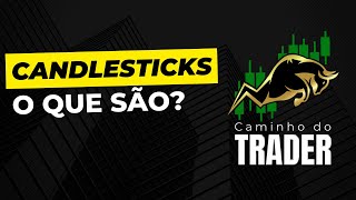 CandleSticks - O que são?