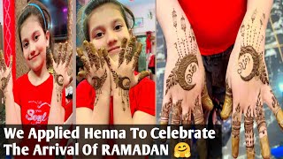 My Daily Routine Vlog | We Applied Henna To Celebrate The Arrival Of RAMADAN 🤗 Alhamdulillah 😇