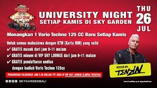 TENZIN at SKY GARDEN BALI UNIVERSITY NIGHT Int. DJ Series - July 26th, 2018