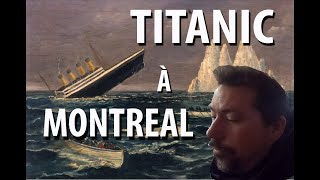 Des Histoires du TITANIC... à Montréal! #Titanic #Montreal