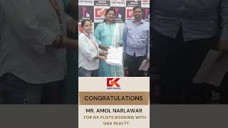 Congratulations Mr. Amol Arvind Narlawar sir for booking NA plots with G & K Realty