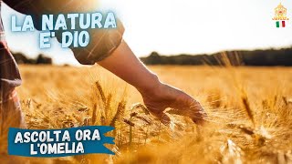 La natura è un dono di Dio, una creazione magnifica e sacra.