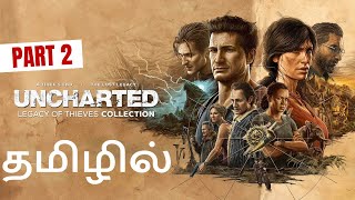 UNCHARTED™: Legacy of Thieves Collection Tamil Gameplay (PART 2) Walkthrough FULL GAME [4K 60FPS PC]