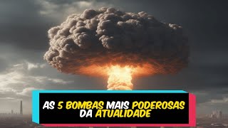 As 5 Bombas Mais Poderosas da atualidade #capcut #fatos #curiosidades #guerra #bomba #mundo #israel