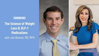 The Science of Weight Loss and GLP-1 Medications with Jon Bonnet, MD, MPH