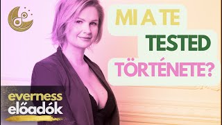 Mi a Te tested története? | Szakál-Szabó Szandra | Everness Akadémia